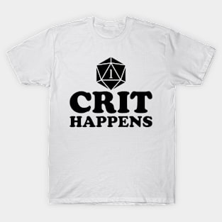 Happens Dragons Roll DND Dice Dungeons Crit Funny T-Shirt